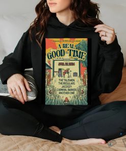 A Real Good Time W The Talismen Apr 27 2024 Palima Park Athens GA Poster hoodie, sweater, longsleeve, shirt v-neck, t-shirt