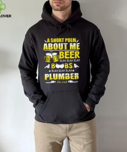 A Short Poem About Me Beer Blah Blah Blah Boobs Blah Blah Blah Plumber The End