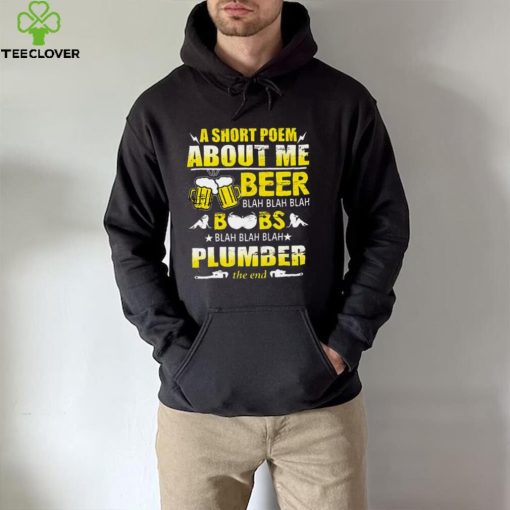 A Short Poem About Me Beer Blah Blah Blah Boobs Blah Blah Blah Plumber The End