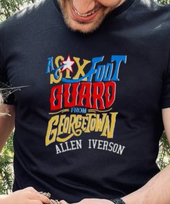 A Six Foot Guard Allen Iverson shirt