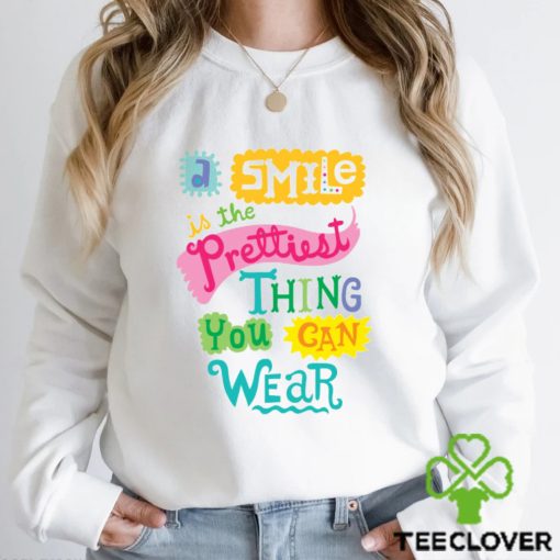 A Smile is the Prettiest Thing You Can Wear T Shirt