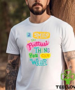 A Smile is the Prettiest Thing You Can Wear T Shirt