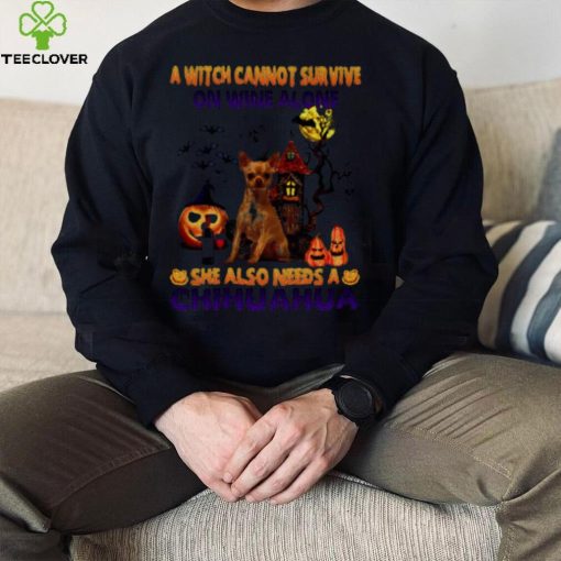 A Witch cannot survive on wine alone she also needs a Tan Chihuahua Halloween hoodie, sweater, longsleeve, shirt v-neck, t-shirt