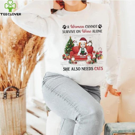 A Woman Cannot Survive On Wine Alone She Also Needs Cats Christmas Shirt