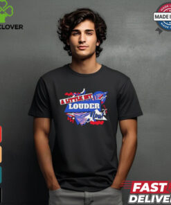 A little bit louder now Buffalo Bills shirt