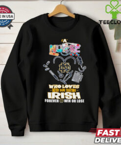 A nurse who loves Notre Dame Fighting Irish forever win or lose shirt