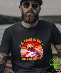 A true Hero Joey Chestnut shirt
