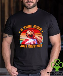 A true Hero Joey Chestnut shirt