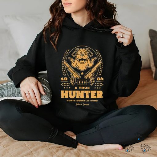 A true hunter hunts ducks at home hoodie, sweater, longsleeve, shirt v-neck, t-shirt