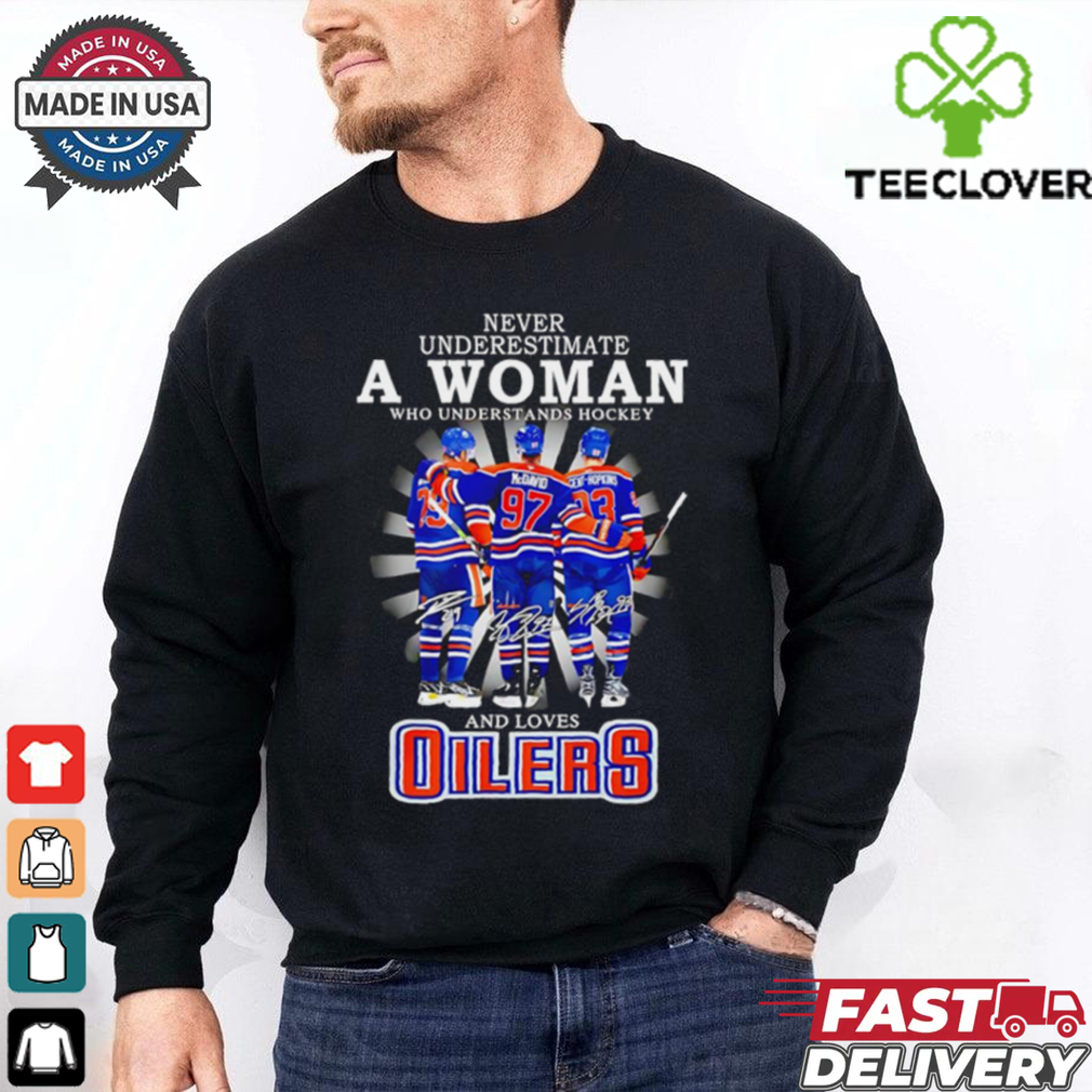 A woman who understands hockey and loves Oilers hockey shirt A woman who understands hockey and loves Oilers hockey shirt