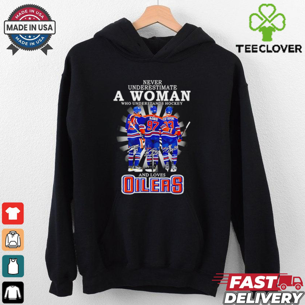 A woman who understands hockey and loves Oilers hockey shirt A woman who understands hockey and loves Oilers hockey shirt