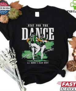 A.J. Brown and Jalen Hurts Philadelphia stay for the dance signatures shirt