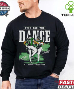 A.J. Brown and Jalen Hurts Philadelphia stay for the dance signatures shirt