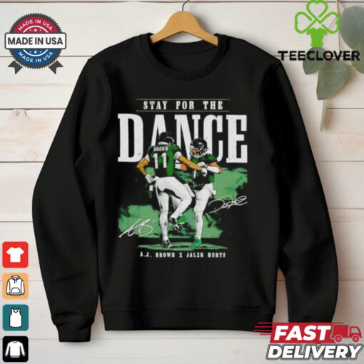A.J. Brown and Jalen Hurts Philadelphia stay for the dance signatures shirt