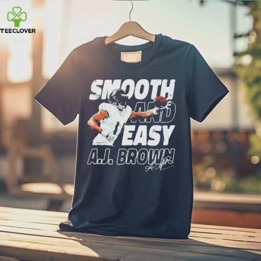 A.j. Brown Philadelphia Smooth And Easy Signature T hoodie, sweater, longsleeve, shirt v-neck, t-shirts