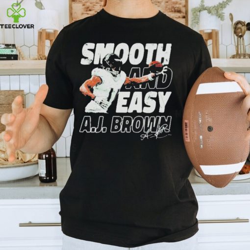 A.j. Brown Philadelphia Smooth And Easy Signature T hoodie, sweater, longsleeve, shirt v-neck, t-shirts