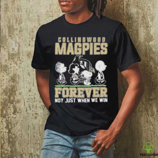 AFL Collingwood Magpies Forever Not Just When We Win T Shirt