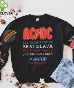 AC DC Let There Be Rock Bratislava Old Airport Vajnory July 21st Slovakia PWR Up Europe 2024 shirt