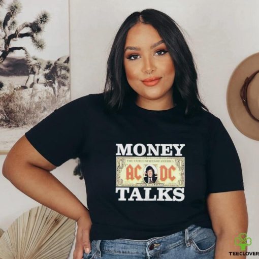 AC DC Money Talks One Dollar Shirt