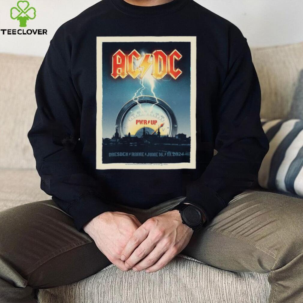 AC DC PWR UP Dresden,Rinne Tour 2024 June 16 19 2024 shirt AC DC PWR UP Dresden,Rinne Tour 2024 June 16 19 2024 shirt