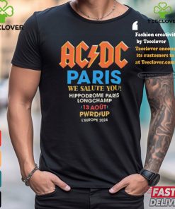 AC DC Paris We Salute You Hippodrome Paris Longchamp 13 Aout Pwrd Up L’europe 2024 Event shirt