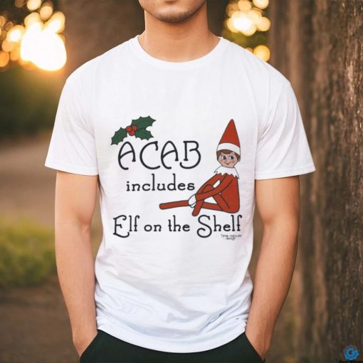 ACAB includes elf on the shelf hoodie, sweater, longsleeve, shirt v-neck, t-shirt