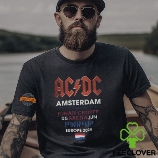 ACDC Amsterdam 2024 Tour Ain’t A Bad Place To Be Johan Cruyff 05 Arena Jun PWR UP Europe 2024 T Shirt