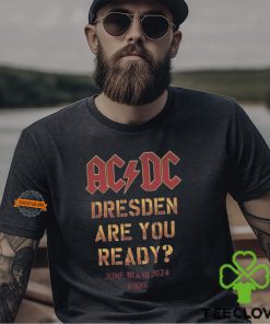 ACDC PWR UP Dresden 2024 Tour Dresden Are You Ready In Rinne On June 16 And 19 2024 Two Sides Print Vintage T Shirt