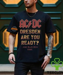 ACDC PWR UP Dresden 2024 Tour Dresden Are You Ready In Rinne On June 16 And 19 2024 Two Sides Print Vintage T Shirt