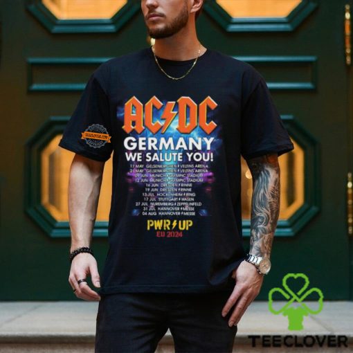 ACDC PWR UP Tour Germany 2024 We Salute You New Event EU 2024 Unisex T Shirt