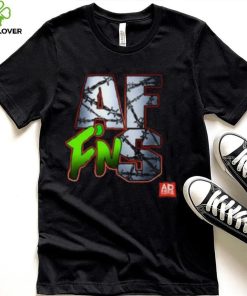 AF F'N S T Shirt