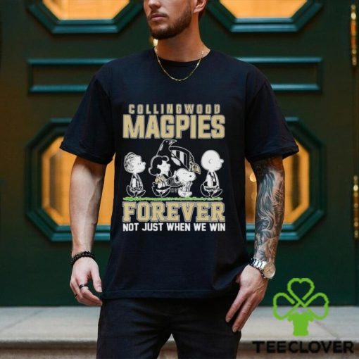 AFL Collingwood Magpies Forever Not Just When We Win T Shirt