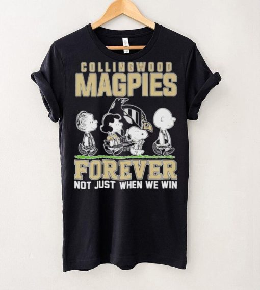 AFL Collingwood Magpies Forever Not Just When We Win T Shirt