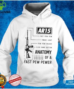 AR 15 fast pew pew magic light anatomy of a fast pew pewer shirt