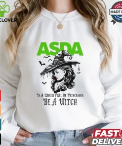 ASDA In a World full pringcesses be a witch shirt 1 ASDA In a World full pringcesses be a witch shirt