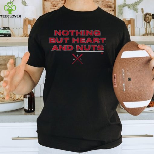 ATLANTA NOTHING BUT HEART AND NUTS SHIRT