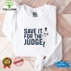 Aaron Judge Save It For The Judge hoodie, sweater, longsleeve, shirt v-neck, t-shirt