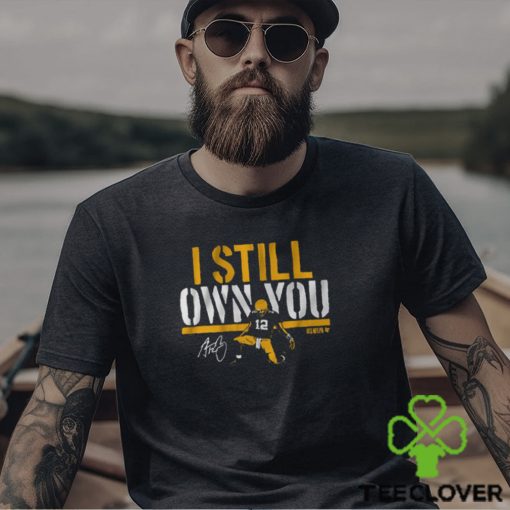 Aaron rodgers  i still own you hoodie, sweater, longsleeve, shirt v-neck, t-shirt