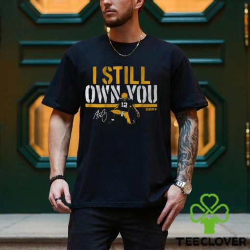 Aaron rodgers  i still own you hoodie, sweater, longsleeve, shirt v-neck, t-shirt