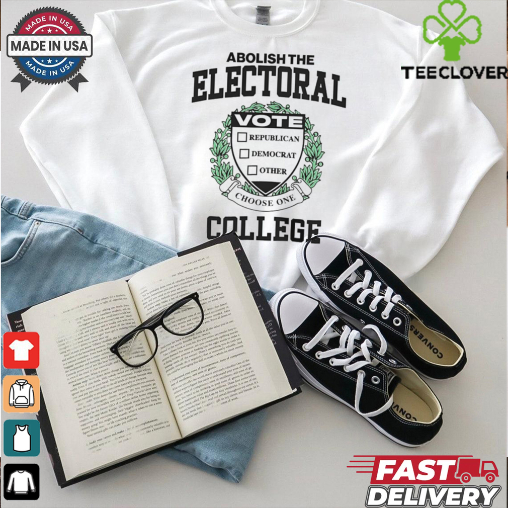 Abolish the electoral college shirt Abolish the electoral college shirt