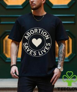 Abortion Saves Lives heart logo shirt