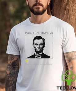 Abraham Lincoln ford’s Theatre would not recommend gave me a headache shirt