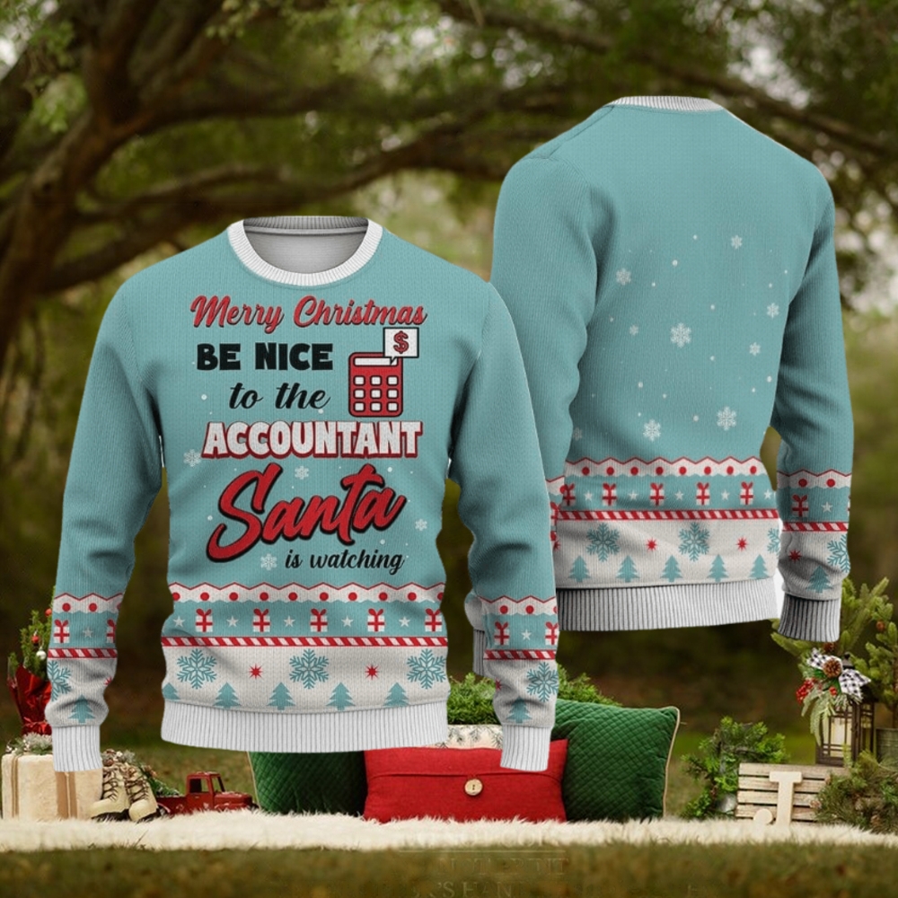 Accountant Merry Christmas Be Nice Sweater Trending For Men And Women Gift Holidays Accountant Merry Christmas Be Nice Sweater Trending For Men And Women Gift Holidays