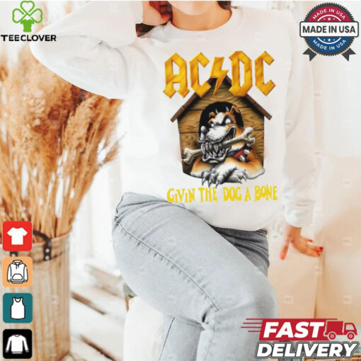 Acdc Givin The Dog A Bone shirt
