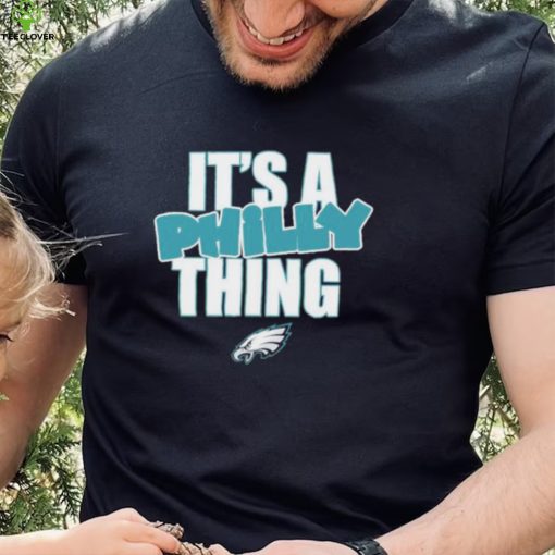 Philadelphia Eagles It’s A Philly Thing Shirt