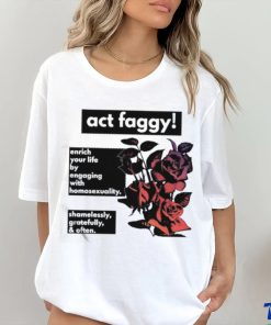 Act Faggy Enrich Your Life By Engaging With Homosexuality Shirt 2 Act Faggy Enrich Your Life By Engaging With Homosexuality Shirt
