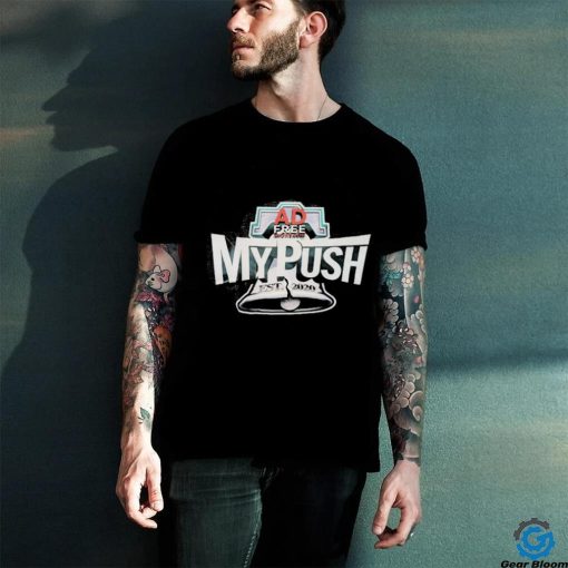 Ad Free My Push Est 2020 Shirt