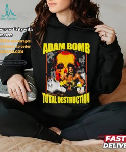 Adam Bomb Total Destruction Shirt