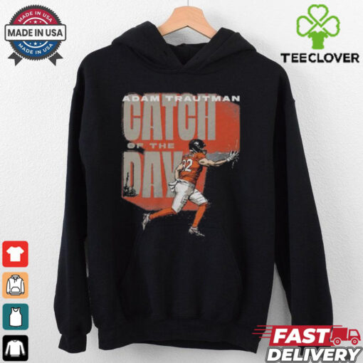 Adam Trautman Denver Broncos Catch Of The Day Shirt