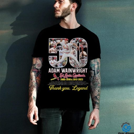 Adam Wainwright St. Louis Cardinals 2005 – 2010 & 2012  2023 Thank You, Legend T Shirt